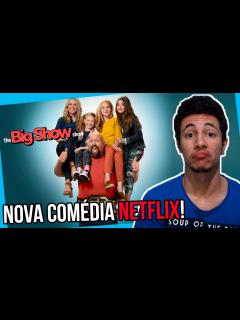 [x]THE BIG SHOW SHOW (SÉRIE NETFLIX) - NOVA COMÉDIA COM LUTADOR DE WWE ...